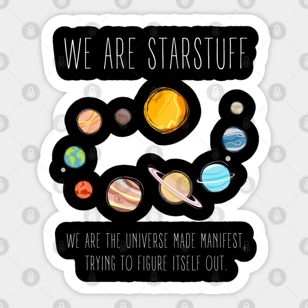 We Are Starstuff - Solar System - Universe - Black - B5 Sci-Fi Sticker by Fenay-Designs